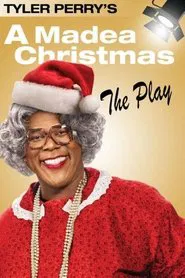 Poster do filme Tyler Perry's A Madea Christmas - The Play