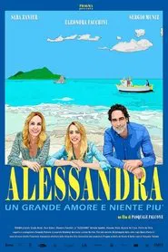 Alessandra - Un grande amore e niente più movie poster