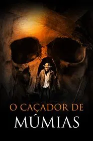 Poster da série O Caçador de Múmias