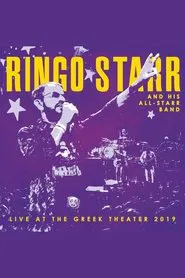 Ringo Starr and His All-Starr Band: Live at the Greek Theater 2019 movie poster