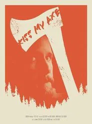 Kiss My Axe movie poster