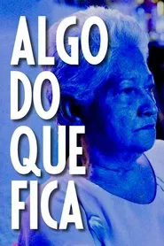 Poster do filme Algo do que Fica