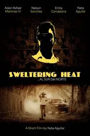 SWELTERING HEAT...AL SUR DEL NORTE movie poster