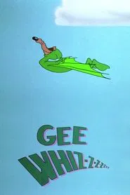 Gee Whiz-z-z-z-z-z-z movie poster
