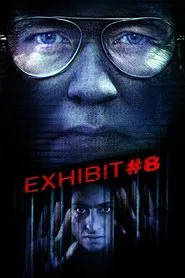 Exhibit #8 movie poster