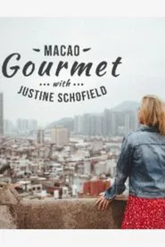 Macao Gourmet With Justine Schofield tv show poster