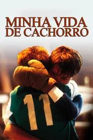 Poster do filme Minha Vida de Cachorro