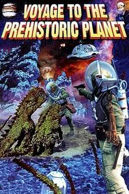 Voyage to the Prehistoric Planet movie poster