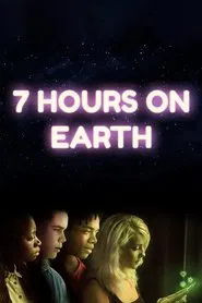 7 Hours on Earth movie poster