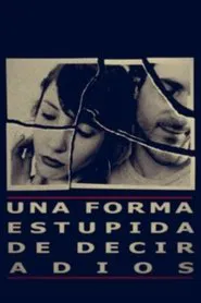 Poster do filme A stupid way to say goodbye
