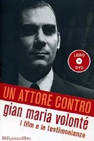 Un attore contro - Gian Maria Volonté movie poster