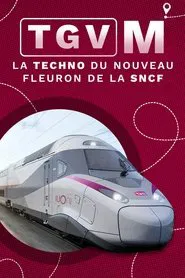 TGV M : La Techno du nouveau fleuron de la SNCF movie poster