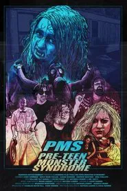 Poster do filme PMS: Pre-teen Monster Syndrome