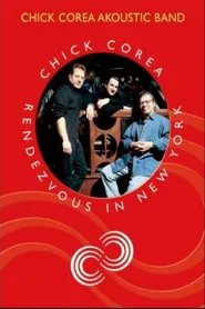 Poster do filme Chick Corea's Akoustic Band - Rendezvous In New York