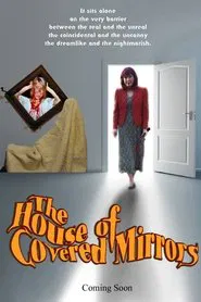 The House of Covered Mirrors movie poster