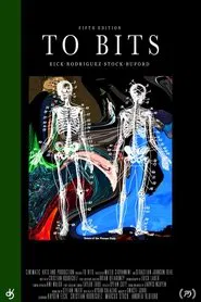To Bits movie poster