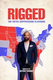 Poster do filme Rigged: The Voter Suppression Playbook