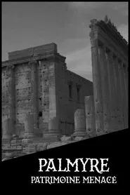 Poster do filme Palmyre, patrimoine menacé