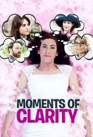 Moments of Clarity movie poster