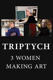 Triptych: 3 Women Making Art movie poster