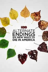 Alternate Endings: Six New Ways to Die in America movie poster