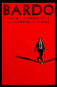 BARDO, False Chronicle of a Handful of Truths movie poster