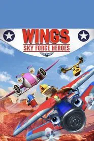 Wings: Sky Force Heroes movie poster