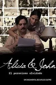 Alicia y John, el Peronismo Olvidado movie poster