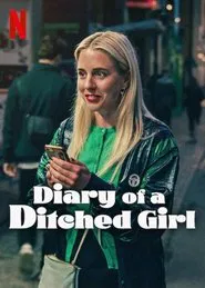 Diary of a Ditched Girl tv show poster
