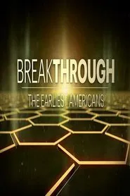 Breakthrough: The Earliest Americans movie poster