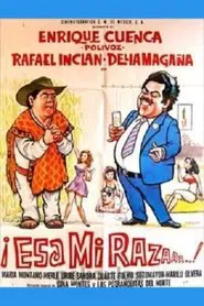 Poster do filme ¡Esa mi raza!