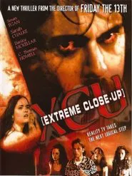 XCU: Extreme Close Up movie poster