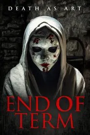 End of Term movie poster