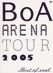 BoA  ARENA TOUR 2005 BEST OF SOUL movie poster