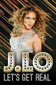 J. Lo: Let's Get Real movie poster