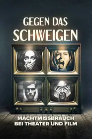 Poster do filme Gegen das Schweigen - Machtmissbrauch bei Theater und Film