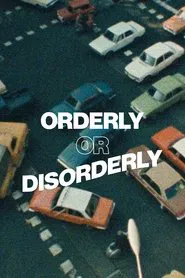 Orderly or Disorderly movie poster