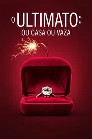 Poster da série O Ultimato: Ou Casa ou Vaza