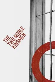 The Two Noble Kinsmen - Live at Shakespeare's Globe movie poster
