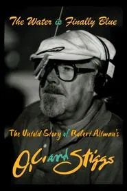 Poster do filme The Water Is Finally Blue: The Untold Story of Robert Altman's O.C. and Stiggs