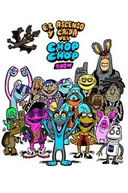 El ascenso y caída del Chop Chop Show movie poster
