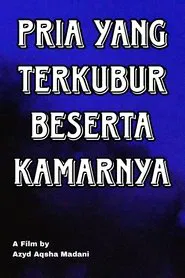 Pria yang Terkubur Beserta Kamarnya movie poster
