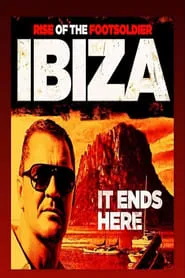 Rise of the Footsoldier: Ibiza movie poster