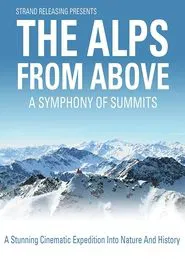 The Alps from Above: Symphony of Summits movie poster