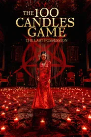 100 Candles Game: The Last Possession movie poster