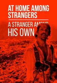 Poster do filme At Home Among Strangers, a Stranger Among His Own