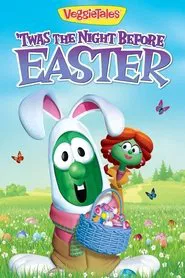 VeggieTales: Twas the Night Before Easter movie poster