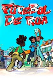 Poster da série Futebol de Rua