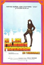 Poster do filme Si las mujeres mandaran (o mandasen)