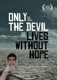 Only the Devil Lives Without Hope movie poster